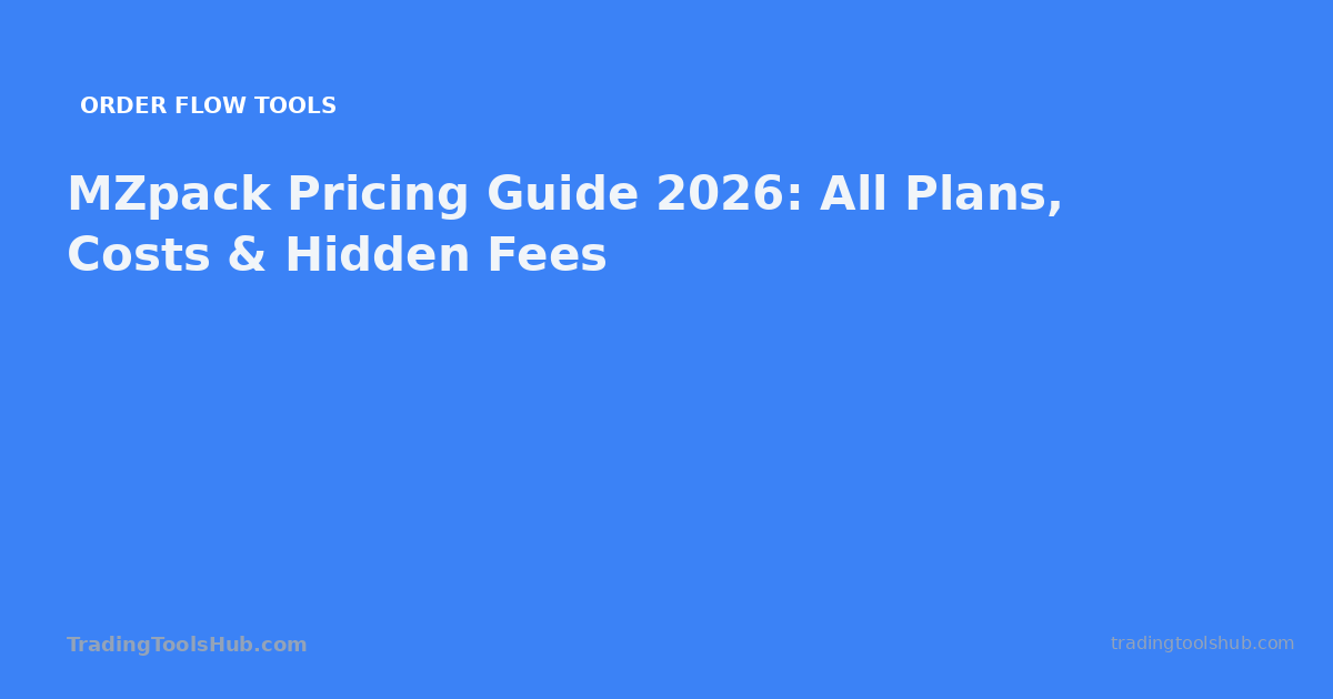 MZpack Pricing Guide 2026: All Plans, Costs & Hidden Fees — TradingToolsHub guide